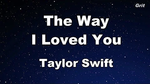 The Way I loved you - Taylor Swift Karaoke【With Guide Melody】