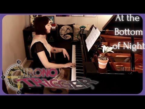 Chrono Trigger - At the Bottom of the Night (Piano Cover) [クロノ・トリガー, 夜の底にて]