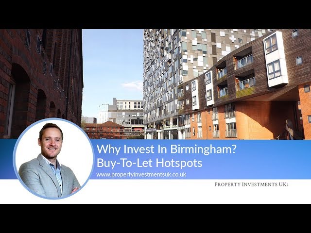 Why Invest In Birmingham? Buy-To-Let Hotspot Series