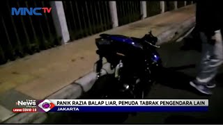 Hindari Patroli, Pelaku Balap Liar Alami Luka Parah di Kepala Usai Terpental 10 Meter #LIM 17/09