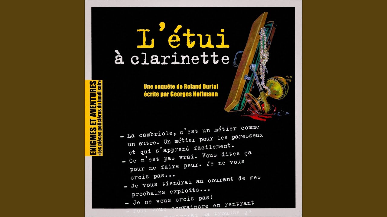 Enigmes et aventures : « l'étui à clarinette » (les pièces policières du lundi soir)