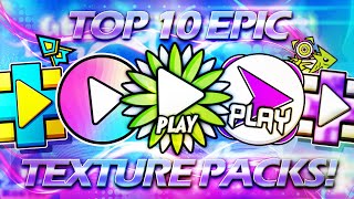 TOP 10 EPIC TEXTURE PACKS! FOR GEOMETRY DASH 2.11 [#1] | Irving Soluble