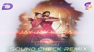Jay Jaykara   Bahubali 2 Sound Check Remix Dj Dhiroj