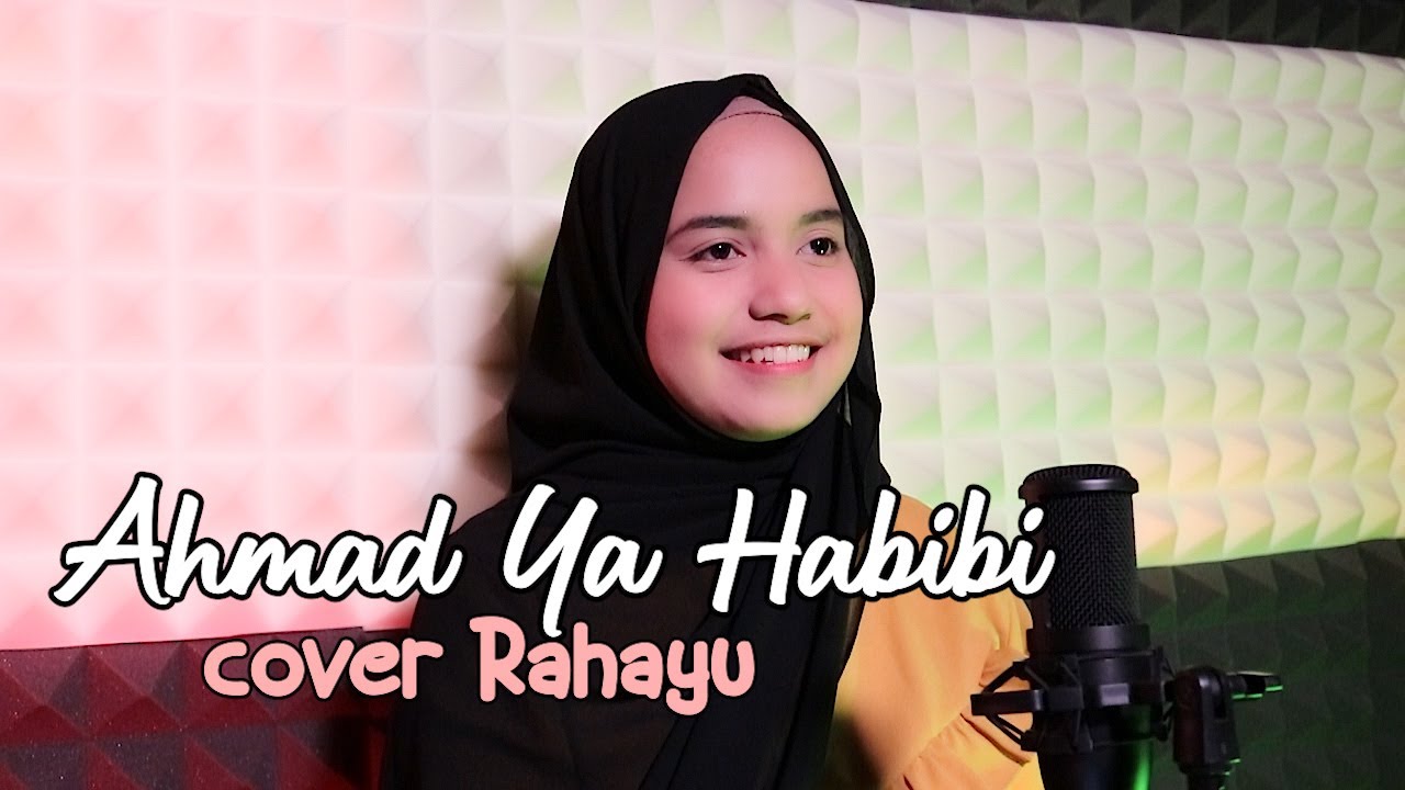 AHMAD YA HABIBI | COVER BY RAHAYU KURNIA - YouTube