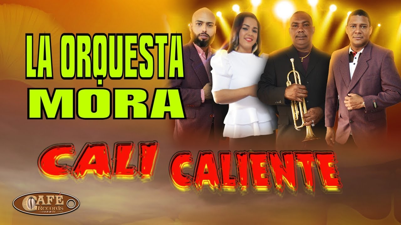 La Orquesta Mora Cali Caliente Video Oficial / Café Records YouTube