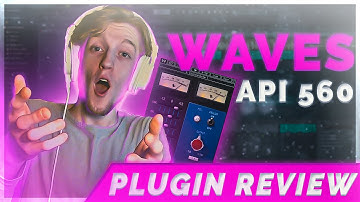 HOW I USE THE WAVES API 560 - PLUGIN REVIEW #1