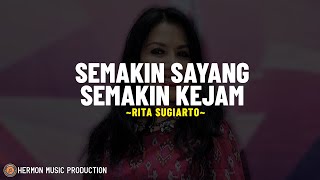 Download Lagu Semakin Sayang Semakin Kejam - Rita Sugiarto (Lirik Lagu) Cukup-cukuplah Jangan menambah derita lagi MP3 Download Lagu Semakin Sayang Semakin Kejam - Rita Sugiarto (Lirik Lagu) Cukup-cukuplah Jangan menambah derita lagi MP3