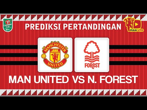 [ 🔴 LIVE ] Eriksen Cidera, Preview Manchester United vs Nottingham Forest, EFL Carabao Cup