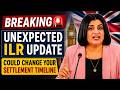 BREAKING🚨Unexpected ILR Update Could Change Your Settlement Timeline