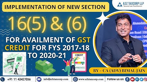 Implementatie van de nieuwe sectie 16(5) en (6) voor het verkrijgen van GST-krediet voor de boekj...