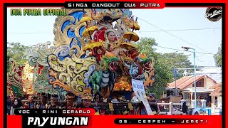 🔴 PAYUNGAN - VOC. RINI GERARLD || SINGA DANGDUT DUA PUTRA || LIVE DESA CEMPEH - JEMETI