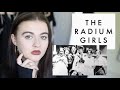 THE RADIUM GIRLS | A HISTORY SERIES