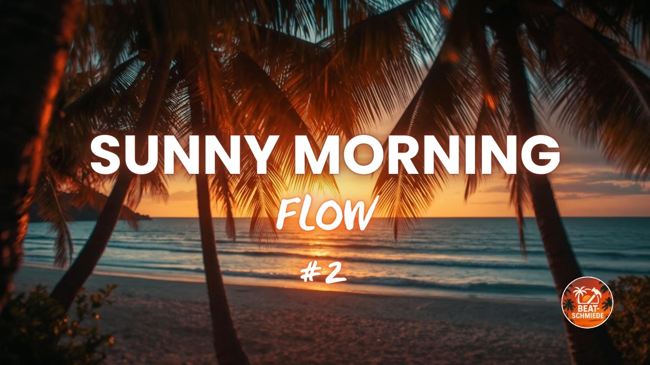 Sunny Morning Flow 🏝️☀️ Tropical Reggae to Start Your Day #2