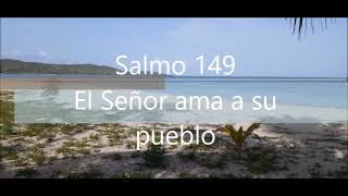 Video thumbnail of "Salmo 149 El Señor ama a su pueblo"