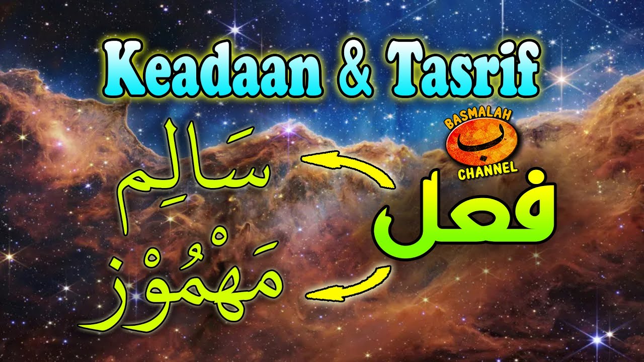 BELAJAR NAHWU - SHORROF : Keadaan dan Tasrif Fi'il Salim dan Mahmuz (kaidah shorrof)