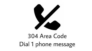 WV Area Code (304) - Dial a 1 When Calling This Number Phone Error