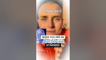 Signs You Are An Arcturian Starseed👽Typical Traits👽