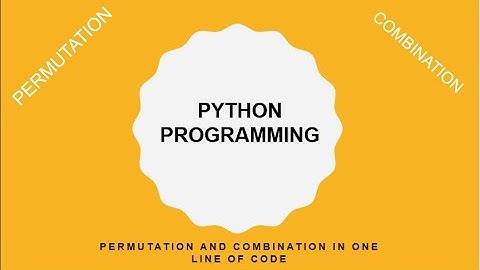 Permutation And Combination In One Line Of Python Code | Python Programming | Python For Beginners