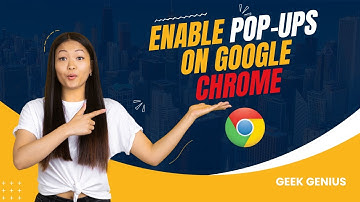 How To Enable PopUps In Google Chrome - Full Guide
