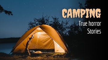 3 TRUE Creepy Camping Horror Stories With Rain Sounds