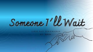 Mhir  Someone Ill Wait Lirik Dan Terjemahan Indonesia  song fyp s shorts 