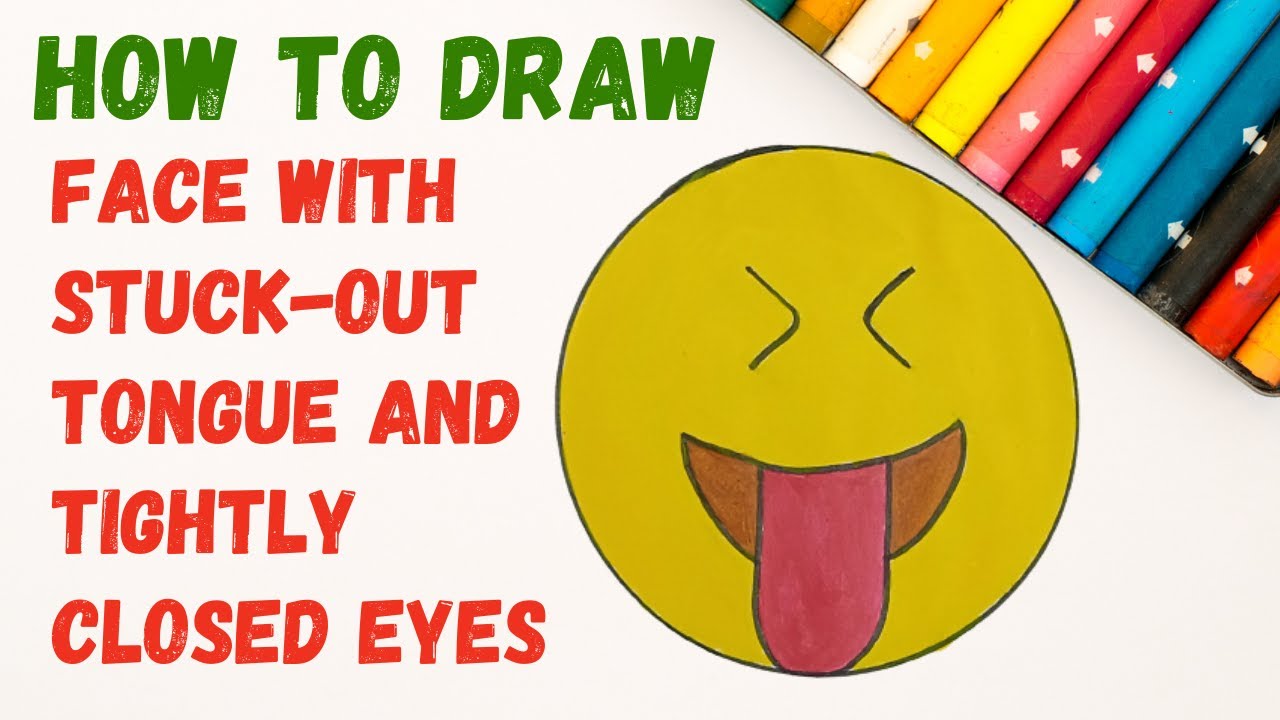How to draw Face With Stuck out Tongue And Tightly Closed Eyes - How to ...