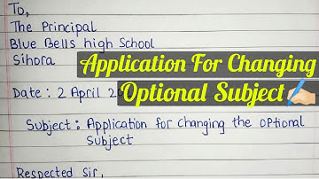 Write an application to your principal for changing optional subject | Application Writing