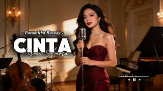 💔 Cinta yang Tak Pernah Usai… | CINTA – Paramitha Rusady (Pop Jazz Soul Cover Kirana Amora)