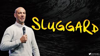 Unite180 | Pastor David Grobler | Sluggard