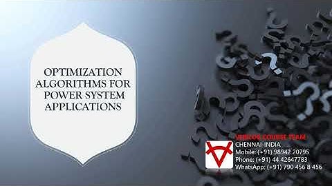 OPTIMIZATION ALGORITHMS FOR POWER SYSTEM APPLICATIONS