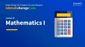 Maths for Programmers Tutorial Part 1 | FREE DAILY LIVE CLASSES | Scaler Academy