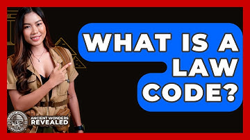 What Is A Law Code? - Ancient Wonders Revealed