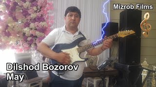 Dilshod Bozorov - May | Дилшод Бозоров - Май