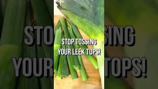 Stop 🛑 throwing out your leek tops!