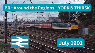 BR : Around the Regions - York & Thirsk in 1991