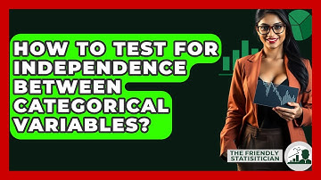 How To Test For Independence Between Categorical Variables? - The Friendly Statistician