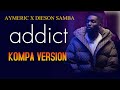 Just Aymeric X Dieson Samba - Addict - Kompa version