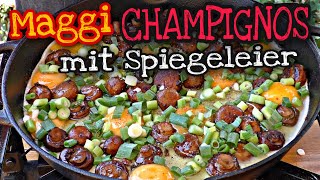 #293 - Maggi-Champignons mit Spiegeleier