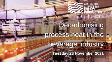 A2EP Decarbonising process heat in beverage industry webinar - 23 November 2021