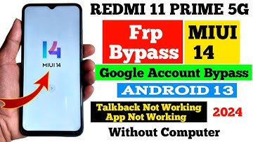 Redmi 11 Prime 5G Frp Bypass MIUI14 Without Pc  Latest Security Update..