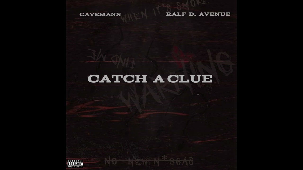 Watch CaveMann x Ralf .D Avenue - Catch a Clue (Official Audio) on YouTube Watch CaveMann x Ralf .D Avenue - Catch a Clue (Official Audio) on YouTube