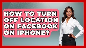 How To Turn Off Location On Facebook On iPhone? - Everyday-Networking