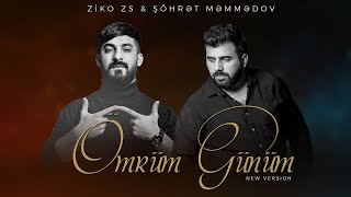 Shohret Memmedov & ZiKO ZS -  Omrum Gunum ( New Version ) Resimi