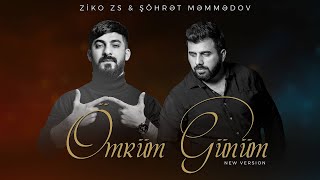 Shohret Memmedov & ZiKO ZS -  Omrum Gunum ( New Version )