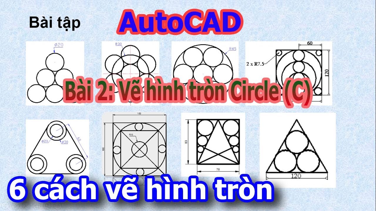 Bài 2: Lệnh vẽ hình tròn CIRCLE (C) - 6 cách vẽ hình tròn trong ...