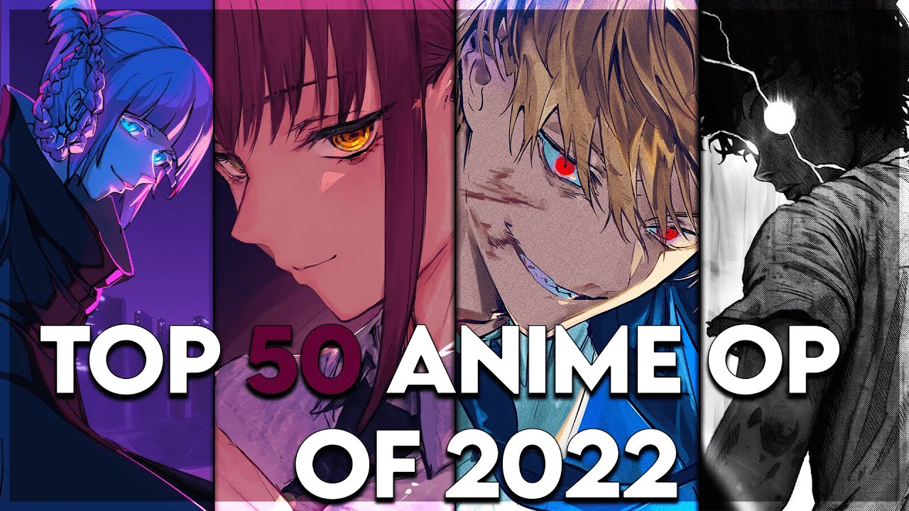 The 50 Best Anime Openings of 2022