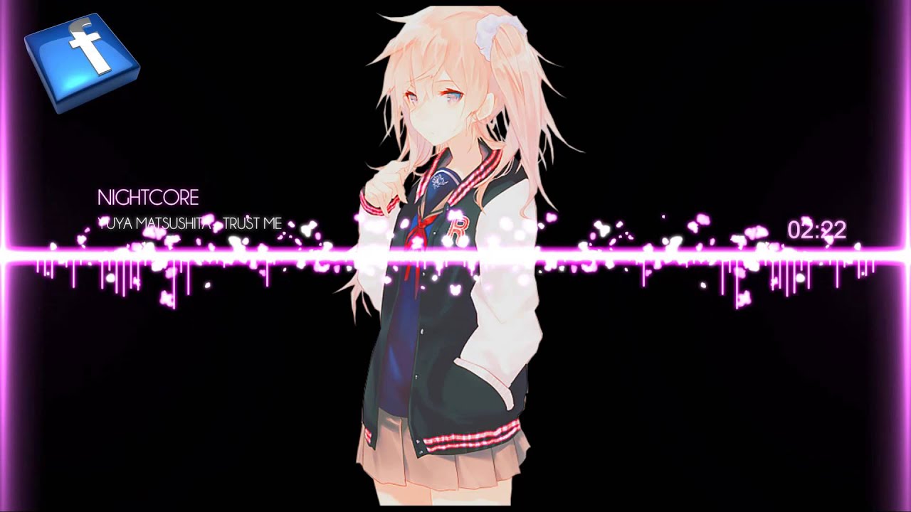 Nightcore - Trust me