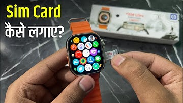 T800 Ultra Smart Watch Me Sim Card Kaise Dale | T800 ultra smart watch mein sim kaise lagaye