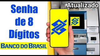 Banco do Brasil - Alterar senha de 8 dígitos No app ou Caixa eletrônico