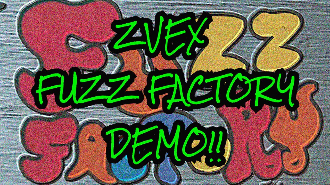 ZVEX Fuzz Factory DEMO